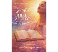 Guided Bible Study Journal for Women: 90 Days of Scripture Reflection and Prayer
