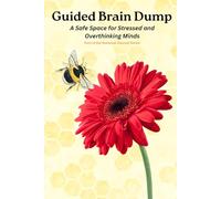 Guided Brain Dump (Summer): A Safe Space for Stressed and Overthinking Minds (Guided Brain Dump a Seasonal Journal Series)