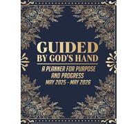 Guided by God's Hand: A Planner for Purpose and Progress