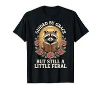 Guided by Grace But Still A Little Feral Camiseta