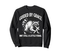 Guided by Grace But Still A Little Feral Sudadera