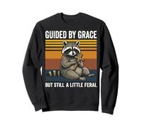 Guided by Grace But Still A Little Feral Sudadera