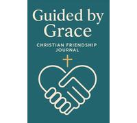 Guided by Grace: Christian Friendship Journal