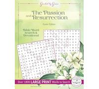 Guided by Grace: The Passion and Resurrection - Easter Edition Bible Word Search & Devotional: Celebrate Easter with 82 Large-Print Inspiring Puzzles, ... to Deepen Your Faith-One Puzzle at a Time
