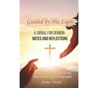 Guided by His Light: A Journal for Sermon Notes and Reflections