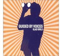 Guided By Voices - Glad Girls [4trx Oz Only]