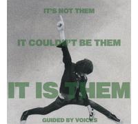 Guided By Voices - It'S Not Them. It Couldn'T Be Them. It Is Them!