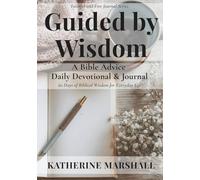 Guided by Wisdom: A Bible Advice Daily Devotional & Journal