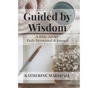 Guided by Wisdom: A Bible Advice Daily Devotional & Journal