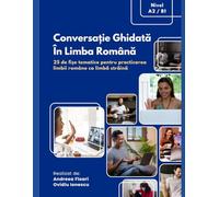 Guided Conversation in Romanian: 25 worksheets, A2 level (Romanian as a Foreign Language)