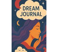 Guided Dream Journal with Prompts for Locations, Emotions, and Recurring Themes | 6x9 Sleep & Mindfulness Notebook: Track and Reflect on Your Dreams ... and Patterns - Celestial Cover Design
