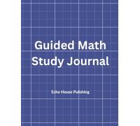 Guided Math Study Journal for Students: Daily Prompts, Progress Tracking & Study Habits for Math Learners