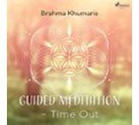 Guided Meditation - Time Out (audiolibro)