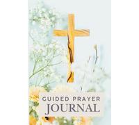 Guided Prayer Journal: 120-page, 6x9 Prompted Daily Reflection Log Book