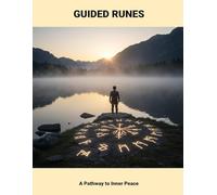Guided Runes: A Pathway To Inner Peace