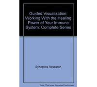 Guided Visualization: Working with the Healing Power of Your Immune System: Complete Series (DVD)