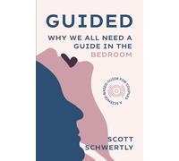 GUIDED: Why We All Need a Guide in the Bedroom