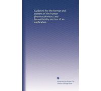 Guideline for the format and content of the human pharmacokinetics and bioavailability section of an application