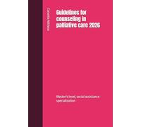 Guidelines for counseling in palliative care 2026: Master's level, social assistance specialization