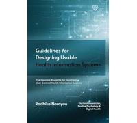 Guidelines for Designing Usable Health Information Systems