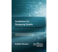 Guidelines for Designing Usable Health Information Systems