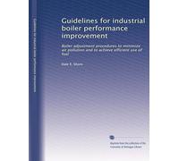 Guidelines for industrial boiler performance improvement: Boiler adjustment procedures to minimize air pollution and to achieve efficient use of fuel