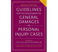 Guidelines for the Assessment of General Damages in Personal Injury Cases