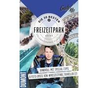 GuideMe Reiseführer "Die 30 besten Freizeitparks Europas": Freizeitparkführer mit Must-see-Attraktionen & Instagram Spots inkl. Fototipps von @freizeitpark_traveller