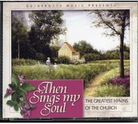 Guideposts (Reader's Digest) Music Presents Then Sings My Soul: The Greatest Hymns of the Church by N/A (2005-01-01)
