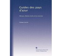 Guides des pays d'azur: Monaco, Monte-Carlo et les environs