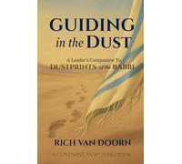 Guiding in the Dust: A Leader’s Companion to Dustprints of the Rabbi