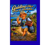 Guiding is like a Box of Chocolates: Tales of a Tourist Guide in his 60s
