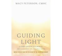 Guiding Light: Companion Journal: Weekly Reflections for the Heart of the Sister Missionary