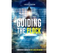 Guiding the Flock: A Comprehensive Handbook for Youth Leaders and Minister