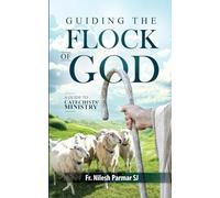 Guiding the Flock of God: A Guide to Catechists' Ministry (Religious Life and Leadership)