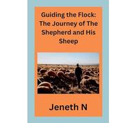 Guiding the Flock: The Journey of The Shepherd and His Sheep