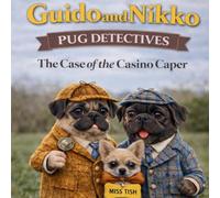Guido and Nikko Pug Detectives - The case of the Casino Caper