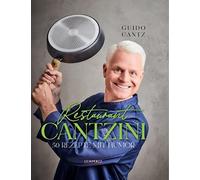 Guido Cantz Restaurant Cantzini: 50 Rezepte mit Humor (Tapa dura)