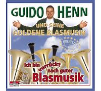 Guido Henn und Seine Goldene Blasmusik - Ich Bin Verrückt Nach Guter Blasmusik
