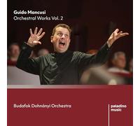Guido Mancusi - Guido Mancusi: Orchestral Works Vol. 2