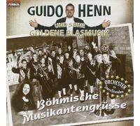Guido und Seine Goldene Blasmusik Henn Böhmische Musikantengrüße (CD)