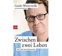 Guido Westerwelle Domini Zwischen zwei Leben: Von Liebe, Tod und (Tapa blanda)