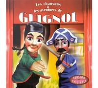 Guignol - Les Chansons et les aventures de Guignol