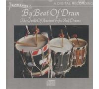GUILD OF ANCIENT FIFES AND DRUMS - BY BEAT OF DRUM CD AUSSIE BANDLEADER 1987