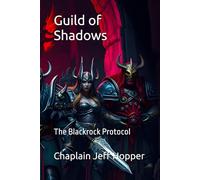 Guild of Shadows: The Blackrock Protocol