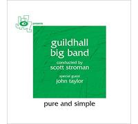 Guildhall Big Band - Pure And Simple