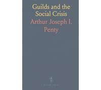 Guilds and the Social Crisis: Rethinking postwar industry, work, and community through craft and responsibility