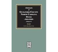 Guilford County, North Carolina Deeds, 1824-1833 (Volume #7)