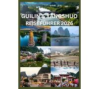 GUILIN & YANGSHUO REISEFÜHRER 2026