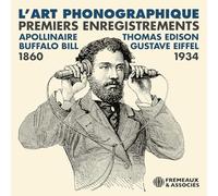 Guillaume Apollinaire - Buffalo Bill And More! - L’art Phonographique Premiers Enregistrements 1860-1934